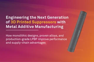 Engineering the Next Generation of 3D Printed Suppressors with Metal Additive Manufacturing