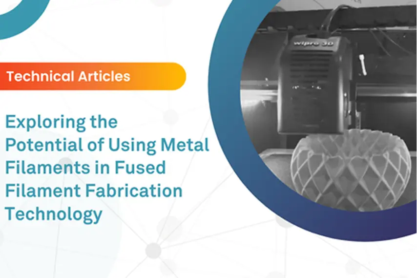 Exploring the Potential of Using Metal Filaments in Fused Filament Fabrication Technology