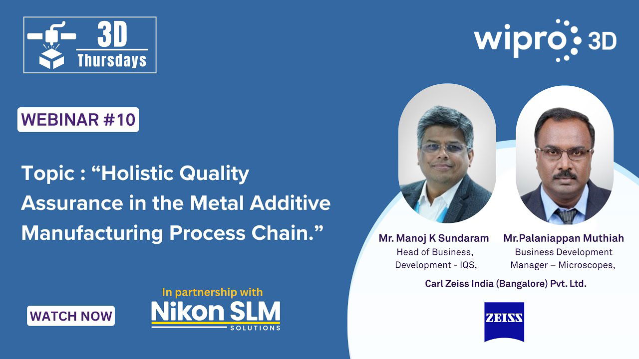 Webinar 10 - Holistic Quality Assurance in the Metal AM Process Chain