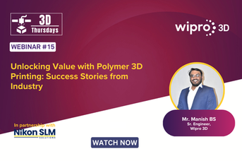 Webinar 15: Unlocking Value with Polymer 3D Printing: Success Stories from Industry Webinar 15: Unlocking Value with Polymer 3D Printing: Success Stories from Industry